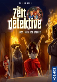 Die Zeitdetektive, 5, Der Fluch des Orakels - Fabian Lenk - E-Book