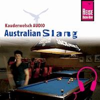 Reise Know-How Kauderwelsch AUDIO Australian Slang -  Elfi H. M. Gilissen - Hörbuch