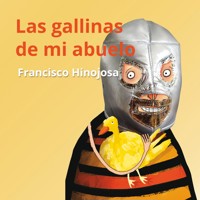 Las gallinas de mi abuelo - Francisco Hinojosa - Hörbuch