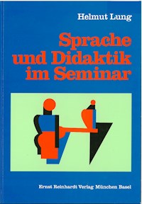 Sprache und Didaktik im Seminar - Helmut Lung - E-Book