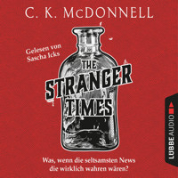The Stranger Times - The Stranger Times, Teil 1 (Ungekürzt) - C. K. McDonnell - Hörbuch
