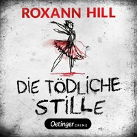 Storm & Partner 3. Die tödliche Stille - Roxann Hill - Hörbuch