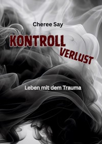 Kontrollverlust - Cheree Say - E-Book