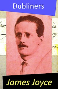 Dubliners (All 15 Short Stories) - James Joyce - E-Book