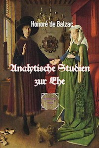 Analytische Studien zur Ehe - Honore de Balzac - E-Book