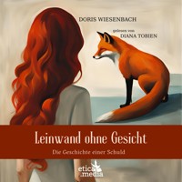 Leinwand ohne Gesicht - Die Geschichte einer Schuld (ungekürzt) - Doris Wiesenbach - Hörbuch