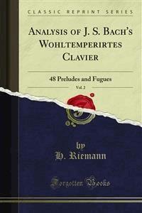 Analysis of J. S. Bach's Wohltemperirtes Clavier - H. Riemann - E-Book
