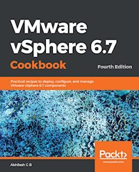 VMware vSphere 6.7 Cookbook - Abhilash G B - E-Book