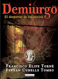 Demiurgo - Francisco Elipe Torné - E-Book
