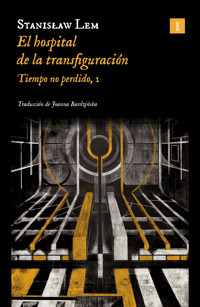 El hospital de la transfiguración (Ed. 2024) - Stanislaw Lem - E-Book