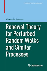 Renewal Theory for Perturbed Random Walks and Similar Processes - Alexander Iksanov - E-Book