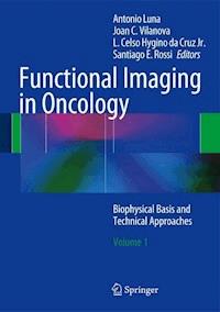 Functional Imaging in Oncology -  - E-Book