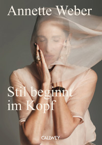 Stil beginnt im Kopf - Weber Annette - E-Book