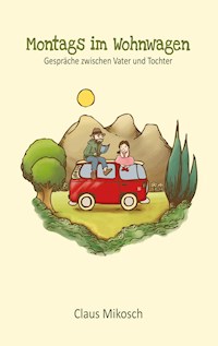 Montags im Wohnwagen - Claus Mikosch - E-Book