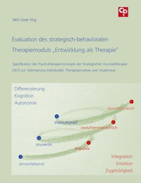 Evaluation des strategisch-behavioralen Therapiemoduls „Entwicklung als Therapie“ - Veit-Uwe Hoy - E-Book