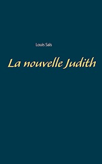 La nouvelle Judith - Louis Saïs - E-Book