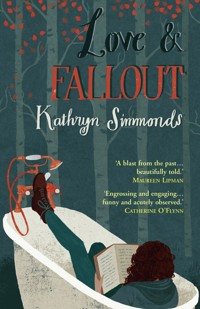 Love and Fallout - Kathryn Simmonds - E-Book