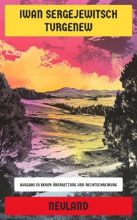 Neuland - Iwan Sergejewitsch Turgenew - E-Book