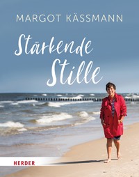 Stärkende Stille - Margot Käßmann - E-Book