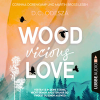 WOOD Vicious LOVE - Wood Love, Teil 3 (Ungekürzt) - D. C. Odesza - Hörbuch