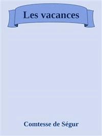 Les vacances - Comtesse de Ségur - E-Book