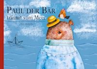 Paul der Bär träumt vom Meer - Josi Michels - E-Book