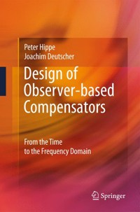 Design of Observer-based Compensators - Peter Hippe - E-Book