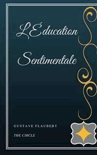 L’Éducation Sentimentale - Gustave Flaubert - E-Book