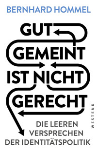 Gut gemeint ist nicht gerecht - Bernhard Hommel - E-Book