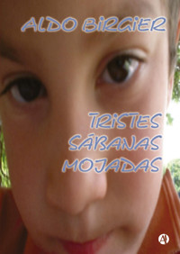 Tristes sábanas mojadas - Aldo Birgier - E-Book
