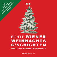 Hörbuch. Die ORF und Radio Wien Stimme Roman Danksagmüller liest aus Echte Wiener Weihnachtsgschichten inkl. 2 musikalischer Bonustracks! - Roman Danksagmüller - Hörbuch