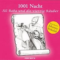 1001 Nacht - Ali Baba und die vierzig Räuber - Anonym - Hörbuch