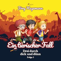 Ein tierischer Fall (Drei durch dick und dünn, Folge 3) - Jörg Hagemann - Hörbuch