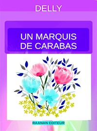 Un marquis de Carabas - Delly - E-Book