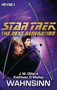 Star Trek - The Next Generation: Wahnsinn - J. M. Dillard - E-Book