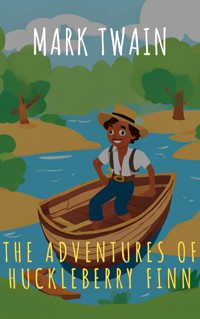 The Adventures of Huckleberry Finn - Mark Twain - E-Book
