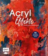 Acryl-Effekte - Anita Hörskens - E-Book