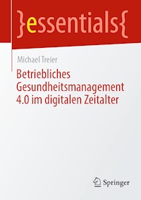 Betriebliches Gesundheitsmanagement 4.0 im digitalen Zeitalter - Michael Treier - E-Book
