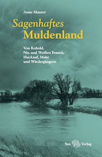 Sagenhaftes Muldenland - Anne Maurer - E-Book
