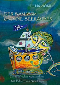 Der Wam Wam und die Seeräuber - Felix Söring - E-Book