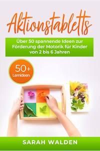 Aktionstabletts - Sarah Walden - E-Book