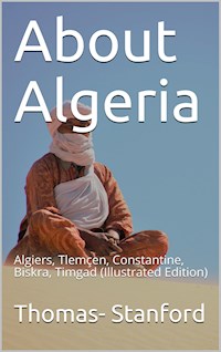 About Algeria / Algiers, TlemÃ§en, Constantine, Biskra, Timgad - Stanford - E-Book