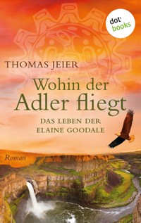 Wohin der Adler fliegt - Thomas Jeier - E-Book