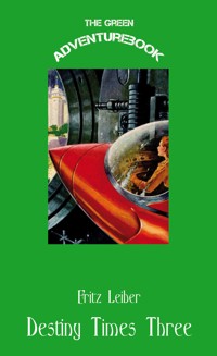 Destiny Times Three - Fritz Leiber - E-Book