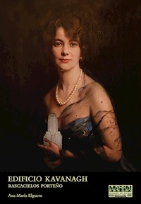 EDIFICIO KAVANAGH. RASCACIELOS PORTEÑO - ELGUERO ANA MARIA - E-Book