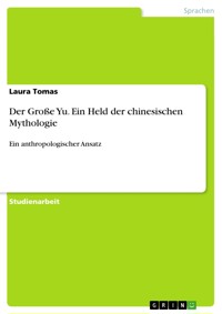 Der Große Yu. Ein Held der chinesischen Mythologie - Laura Tomas - E-Book