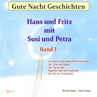 Gute-Nacht-Geschichten: Hans und Fritz mit Susi und Petra - Band I - Michael Bauer - Hörbuch