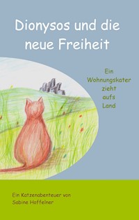 Dionysos und die neue Freiheit - Sabine Hoffelner - E-Book