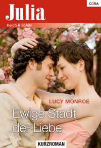 Ewige Stadt der Liebe - Lucy Monroe - E-Book