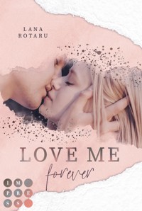 Love Me Forever (Crushed-Trust-Reihe 4) - Lana Rotaru - E-Book
